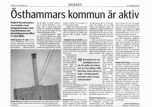 Östhammars kommun är aktiv - Replik till Kenneth Gunnarssons insändare Jacob Spangenberg skapar tvivel kring Östhammars roll i kärnavfallsprocessen (ÖN nr 34, 28/8-2008) Östhammars kommun är aktiv - Replik till Kenneth Gunnarssons insändare Jacob Spangenberg skapar tvivel kring Östhammars roll i kärnavfallsprocessen (ÖN nr 34, 28/8-2008)