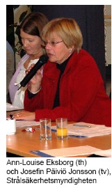 Ann-Louise Eksborg (th) och Josefin Päiviö Jonsson (tv), Strålsäkerhetsmyndigheten